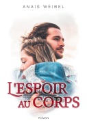 Cover-Bild zum Titel 'L'espoir au corps' von 'Anais W.'