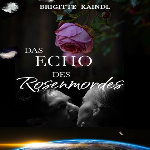 Das Echo des Rosenmordes - Brigitte Kaindl