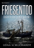 Cover-Bild zum Titel 'Friesentod. Ostfrieslandkrimi' von 'Edna Schuchardt'