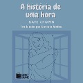 Cover-Bild zum Titel 'A história de uma hora' von 'Kate Chopin'