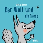 Cover-Bild zum Titel 'Der Wolf und die Fliege' von 'Antje Damm'