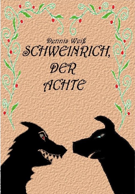Schweinrich der Achte - Dennis Weiß