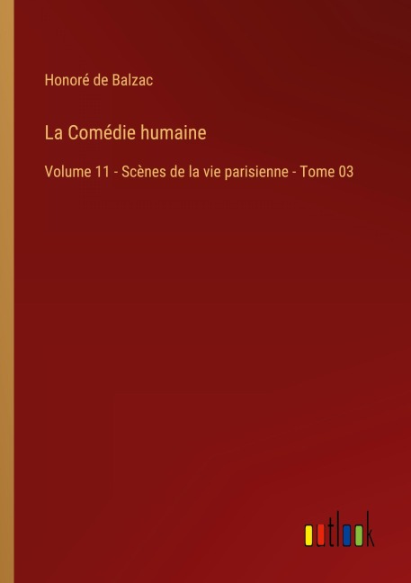 La Comédie humaine - Honoré de Balzac