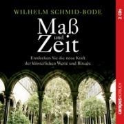 Maß und Zeit - Wilhelm Schmid-Bode