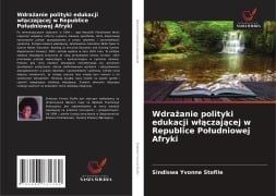 Cover-Bild zum Titel 'Wdra¿anie polityki edukacji w¿¿czaj¿cej w Republice Po¿udniowej Afryki' von 'Sindiswa Yvonne Stofile'