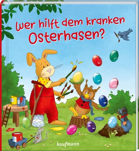 Wer hilft dem kranken Osterhasen? - Kristin Lückel