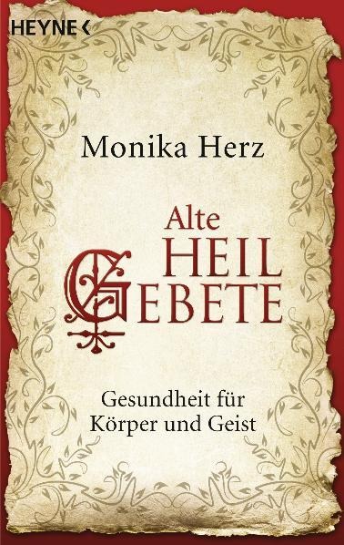 Alte Heilgebete - Monika Herz