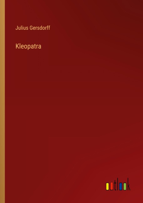 Kleopatra - Julius Gersdorff