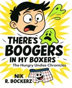 Cover-Bild zum Titel 'There's Boogers in My Boxers' von 'Nik R. Bockerz'