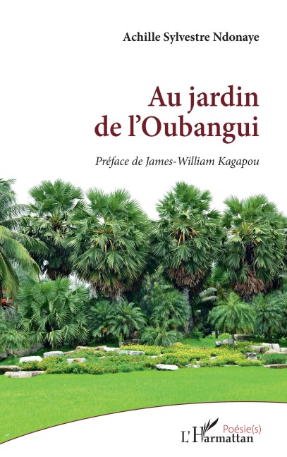 Au jardin de l'Oubangui - Achille Sylvestre Ndonaye