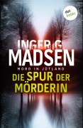 Cover-Bild zum Titel 'Mord in Jütland: Die Spur der Mörderin' von 'Inger Gammelgaard Madsen'