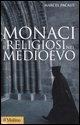 Cover-Bild zum Titel 'Monaci e religiosi nel Medioevo' von 'Marcel Pacaut'