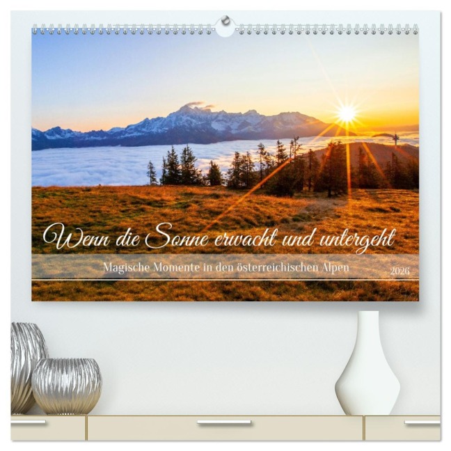Wenn die Sonne erwacht und untergeht (hochwertiger Premium Wandkalender 2026 DIN A2 quer), Kunstdruck in Hochglanz - Christa Kramer