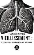 Cover-Bild zum Titel 'Vieillissement : exercices pour ne pas vieillir' von 'Marc Chrétien'
