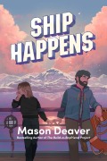 Cover-Bild zum Titel 'Ship Happens' von 'Mason Deaver'