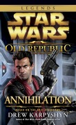 Cover-Bild zum Titel 'Annihilation: Star Wars Legends (the Old Republic)' von 'Drew Karpyshyn'