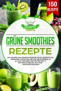 Cover-Bild zum Titel 'Grüne Smoothies Rezepte' von 'Rezepte Profis'