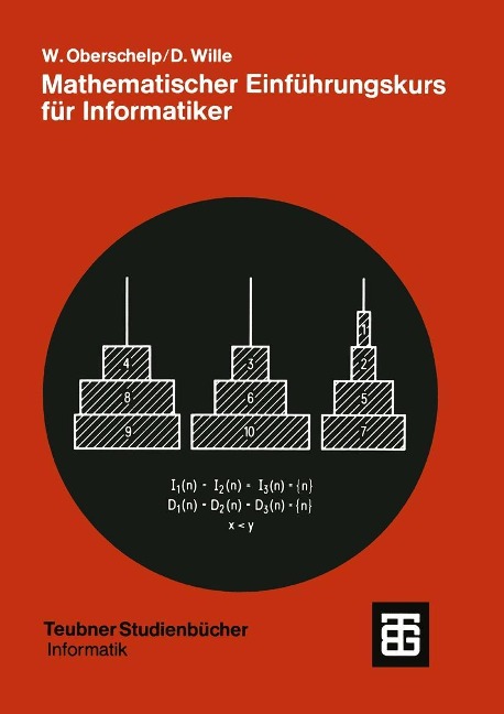 Mathematischer Einführungskurs für Informatiker - Walter Oberschelp, Detlef Wille