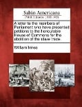 Cover-Bild zum Titel 'A Letter to the Members of Parliament Who Have Presented Petitions to the Honourable House of Commons for the Abolition of the Slave Trade.' von 'William Innes'