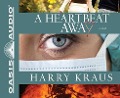 Cover-Bild zum Titel 'A Heartbeat Away (Library Edition)' von 'Harry Kraus'