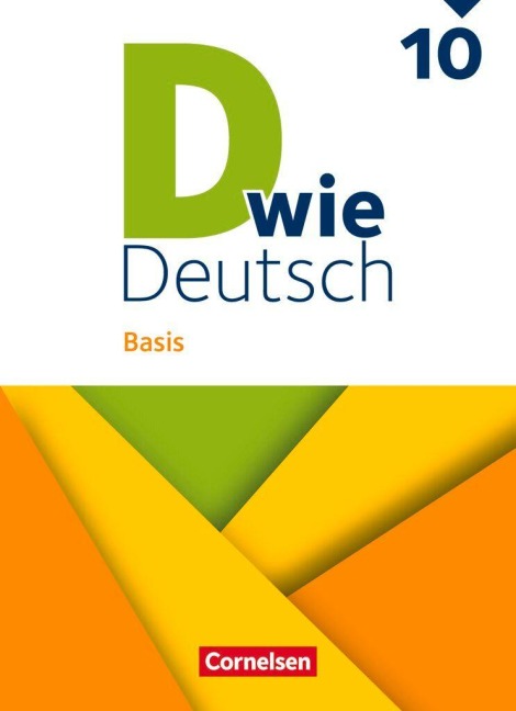 D wie Deutsch 10. Schuljahr - Basis - Ausgabe 2023 - Schulbuch  mit Audios und Videos - Martina Kolbe-Schwettmann, Heike Huck, Susanne Lepke, Hannelore Strehl, Barbara Maria Krüss