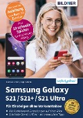 Cover-Bild zum Titel 'Samsung Galaxy S21 / S21+ / S21 Ultra' von 'Lehner Andreas, Anja Schmid'