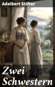 Cover-Bild zum Titel 'Zwei Schwestern' von 'Adalbert Stifter'