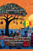 Cover-Bild zum Titel 'La Flamme du Changement' von 'Abdoulaye Dieye'