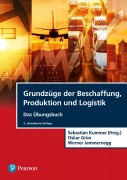 Cover-Bild zum Titel 'Grundzüge der Beschaffung, Produktion und Logistik - Übungsbuch' von 'Sebastian Kummer, Oskar Grün, Werner Jammernegg'