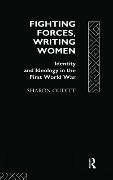 Cover-Bild zum Titel 'Fighting Forces, Writing Women' von 'Sharon Ouditt'