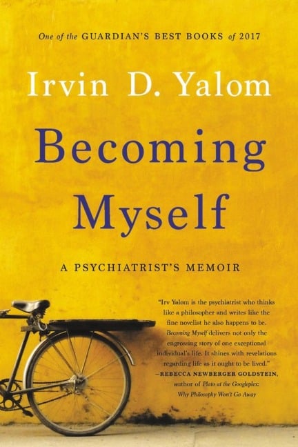 Becoming Myself - Irvin D Yalom