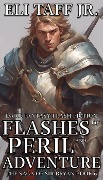 Flashes of Peril and Adventure (The Saga of Sir Bryan, #6) - Eli Taff