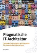 Cover-Bild zum Titel 'Pragmatische IT-Architektur' von 'Pavlo Baron'