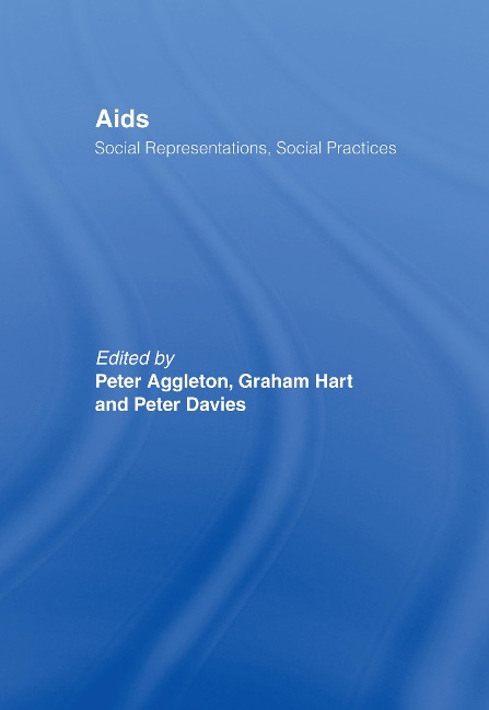 AIDS: Social Representations And Social Practices - 