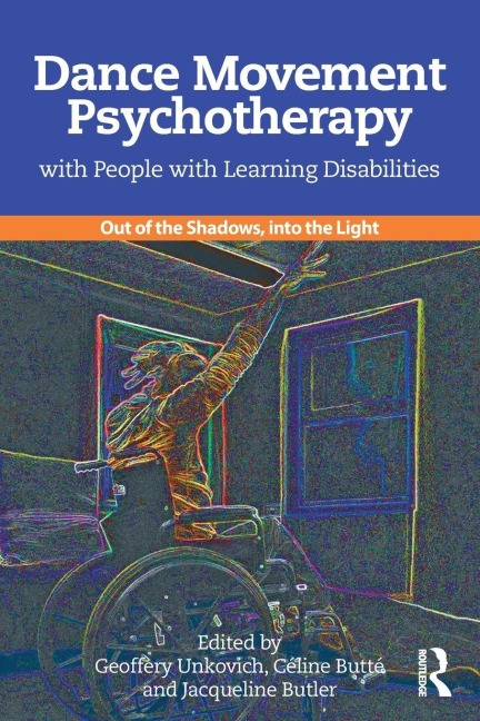 Dance Movement Psychotherapy with People with Learning Disabilities - 