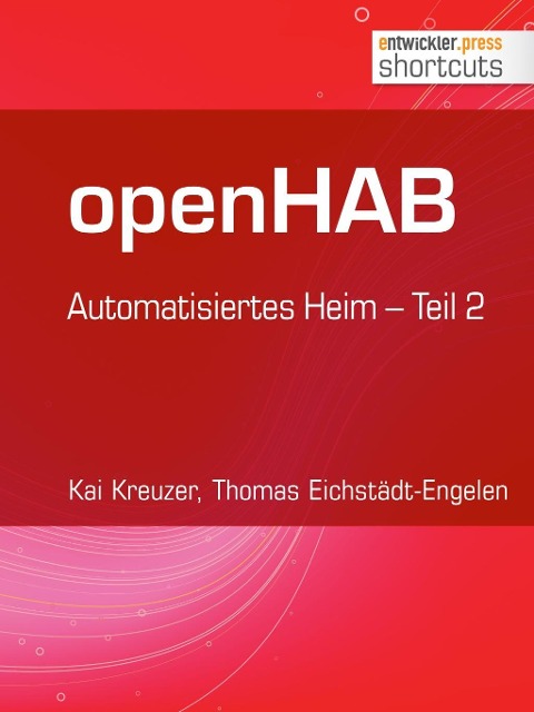 openHAB - Kai Kreuzer, Thomas Eichstädt-Engelen
