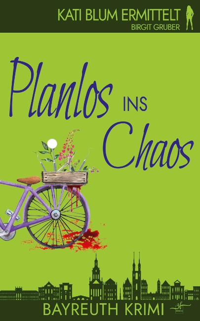 Planlos ins Chaos - Birgit Gruber