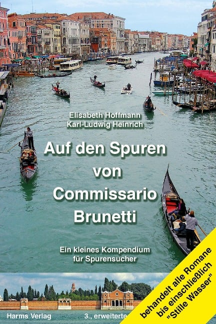 Auf den Spuren von Commissario Brunetti. Ein kleines Kompendium für Spurensucher - Elisabeth Hoffmann, Karl-Ludwig Heinrich
