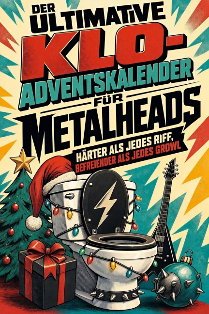 Der ultimative Klo-Adventskalender für Metalheads - Charlotte Fuchs