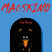 Cover-Bild zum Titel 'Mauskind' von 'Ümit Elveren'