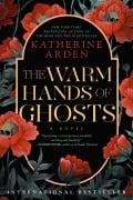 Cover-Bild zum Titel 'The Warm Hands of Ghosts' von 'Katherine Arden'