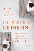 Cover-Bild zum Titel 'Glücklich getrennt' von 'Nadja von Saldern'
