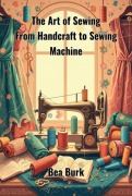 The Art Of Sewing - Bea Burk