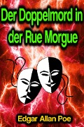 Cover-Bild zum Titel 'Der Doppelmord in der Rue Morgue' von 'Edgar Allan Poe'