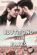 Cover-Bild zum Titel 'Blutmond über Paris' von 'Dana Kilborne'