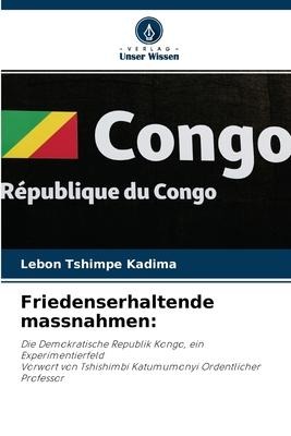 Friedenserhaltende massnahmen - Lebon Tshimpe Kadima