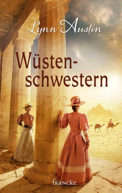 Wüstenschwestern - Lynn Austin