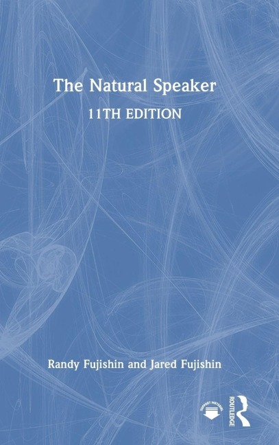 The Natural Speaker - Randy Fujishin, Jared Fujishin