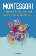 Cover-Bild zum Titel 'Tutto quello che dovresti sapere sul tuo bambino' von 'Maria Montessori'