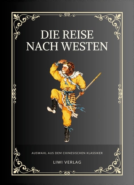 Die Reise nach Westen - Wu Cheng'En, Richard Wilhelm